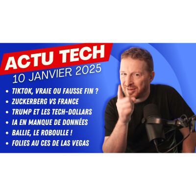 TikTok mort-vivant, Zuckerberg vs France, Folie Trump, IA en crise, Robot et IA au CES de Las Vegas cover