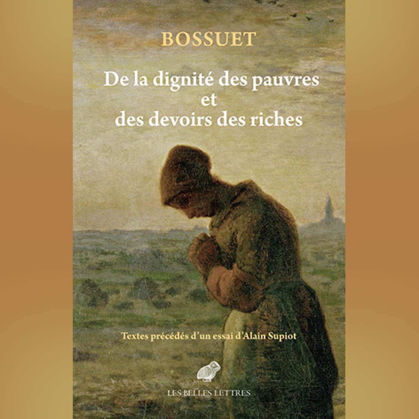 Bossuet - De la dignité des pauvres et des devoirs des riches