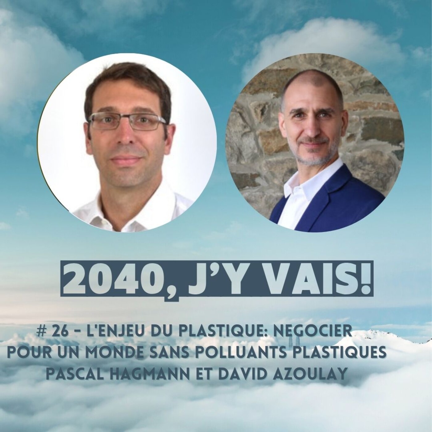 Episode 26: L'enjeu du plastique: négocier pour un monde sans polluants plastiques Episode 26: L'enjeu du plastique: négocier pour un monde sans polluants plastiques