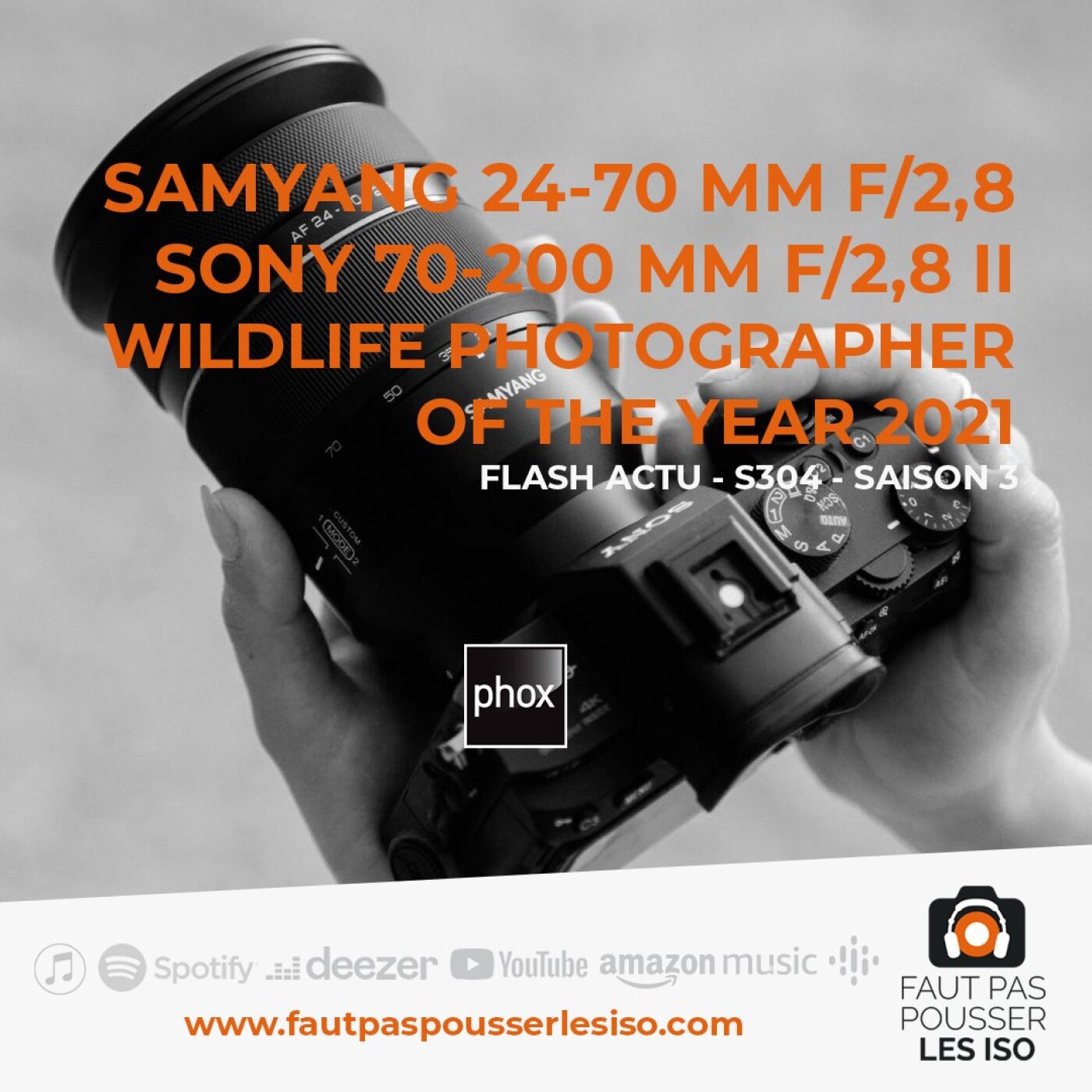 FLASH ACTU - S304 - Sony 70-200 mm II, Samyang 24-70 mm, Wildlife Photographer of the Year