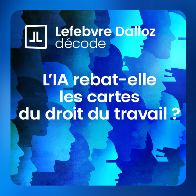 L’IA rebat-elle les cartes du droit du travail ? cover