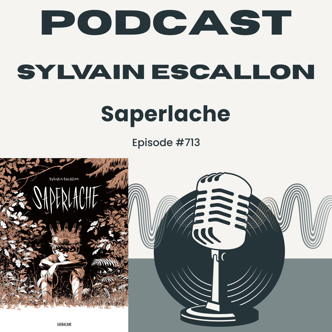 Saperlache, une enfance dans la forêt et à la dérive... L’innocence et le mal. Dans ma bulle #713