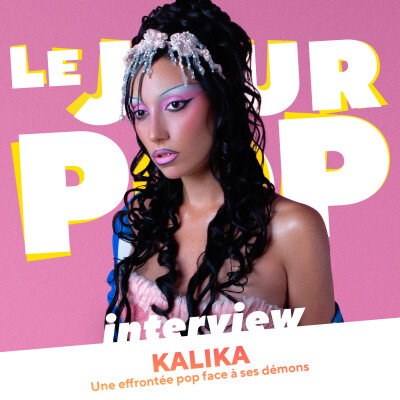 Kalika : une effrontée pop face à ses démons - Interview cover