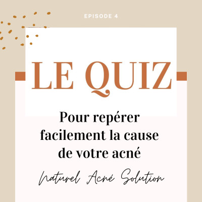 Episode 4 - Le quiz pour repérer facilement la cause de votre acné cover