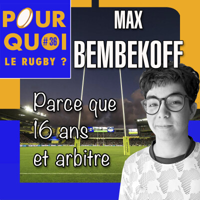 # 36 / Max Bembekoff... Parce que 16 ans et arbitre cover