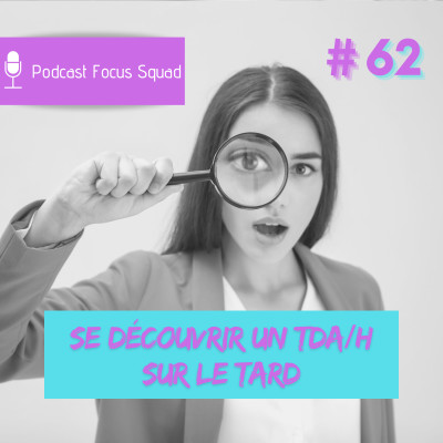 E62- Se découvrir un TDA/H sur le tard. cover