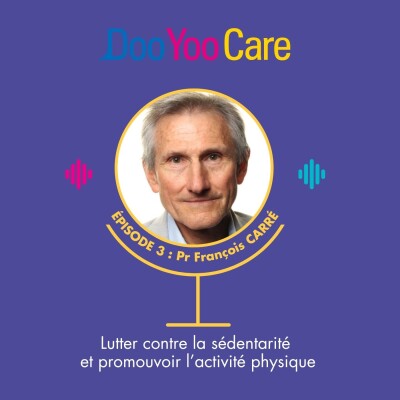 #3 - Pr François CARRÉ - Lutter contre la sédentarité et promouvoir l’activité physique cover