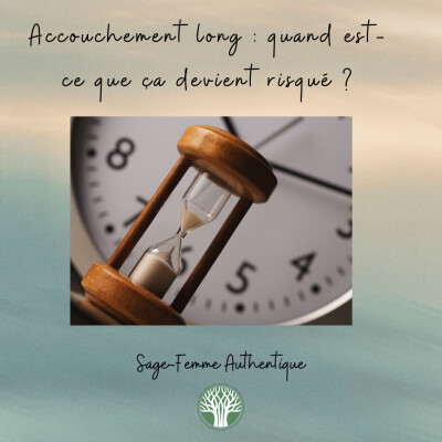 Accouchement long : quand est-ce que ça devient risqué ? QSF67 cover