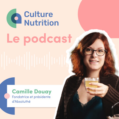 [Episode 11 : Camille d'Absoluthé] : Une pratique ancestrale, remise au goût du jour et qui préserve tous les arômes délicats du thé cover