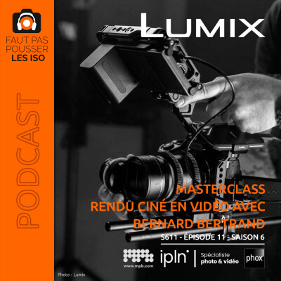 S611 - MASTERCLASS  Rendu ciné en vidéo avec Bernard Bertrand cover