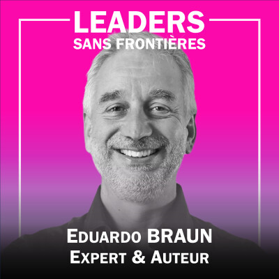 #LDSF30 | La passion du leadership - Eduardo BRAUN - Expert en Leadership & Auteur cover