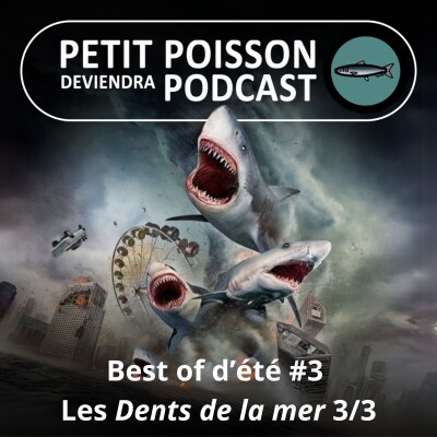 BEST OF D'ÉTÉ #3 : Les Dents de la mer 3/3, des nanars à la "sharksploitation" cover