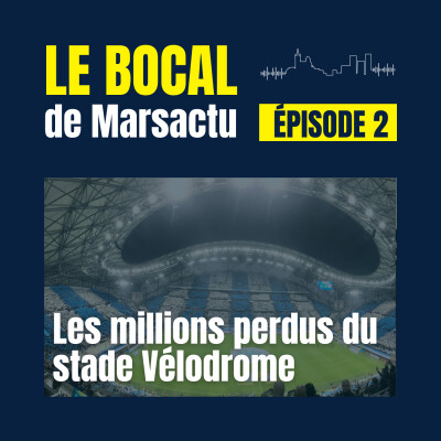 Épisode 2 - Les millions perdus du stade Vélodrome cover