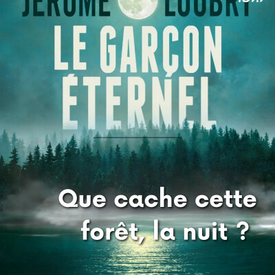 À découvrir : « Le garçon éternel », le nouveau roman troublant de Jérôme Loubry cover