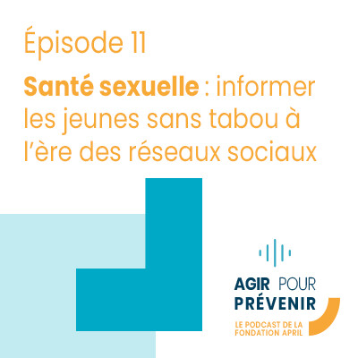 Santé sexuelle : informer les jeunes sans tabou à l’ère des réseaux sociaux | Agir pour prévenir cover