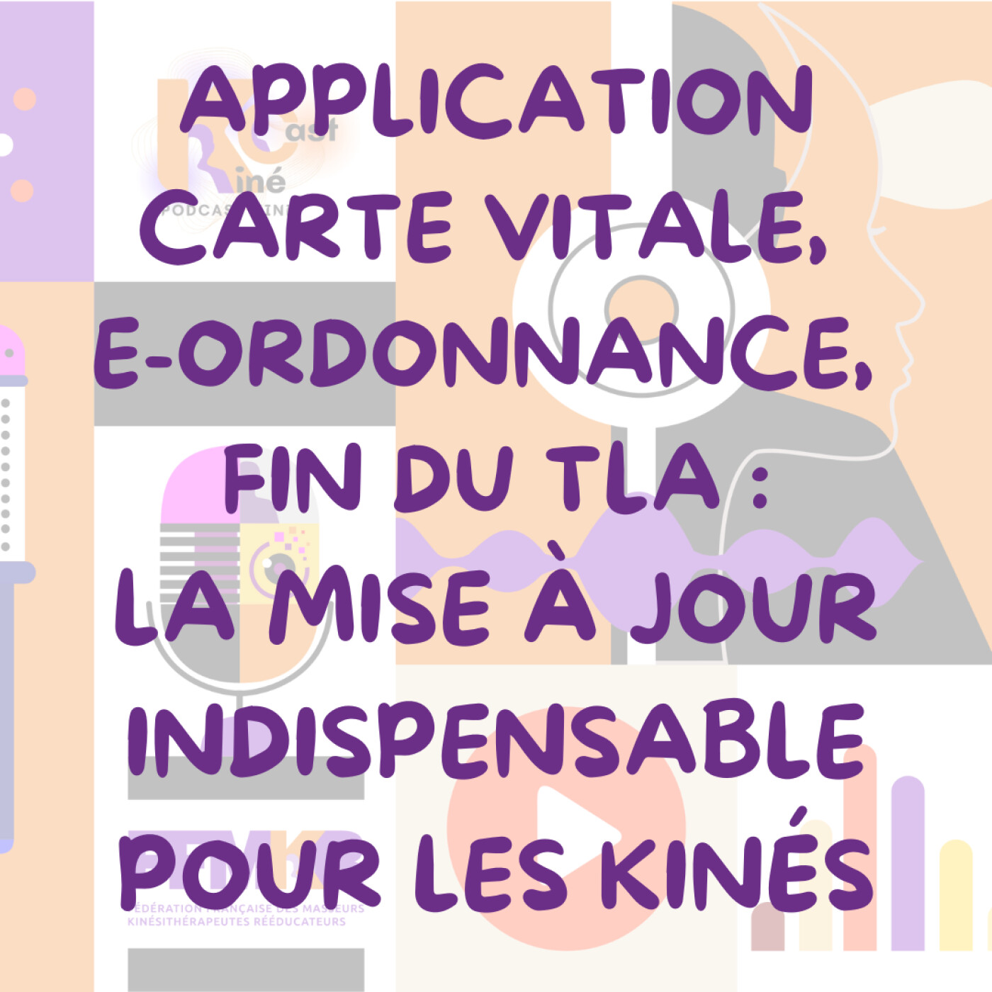 Application Carte vitale, e-ordonnance, Fin du TLA : La mise à jour indispensable pour les kinés