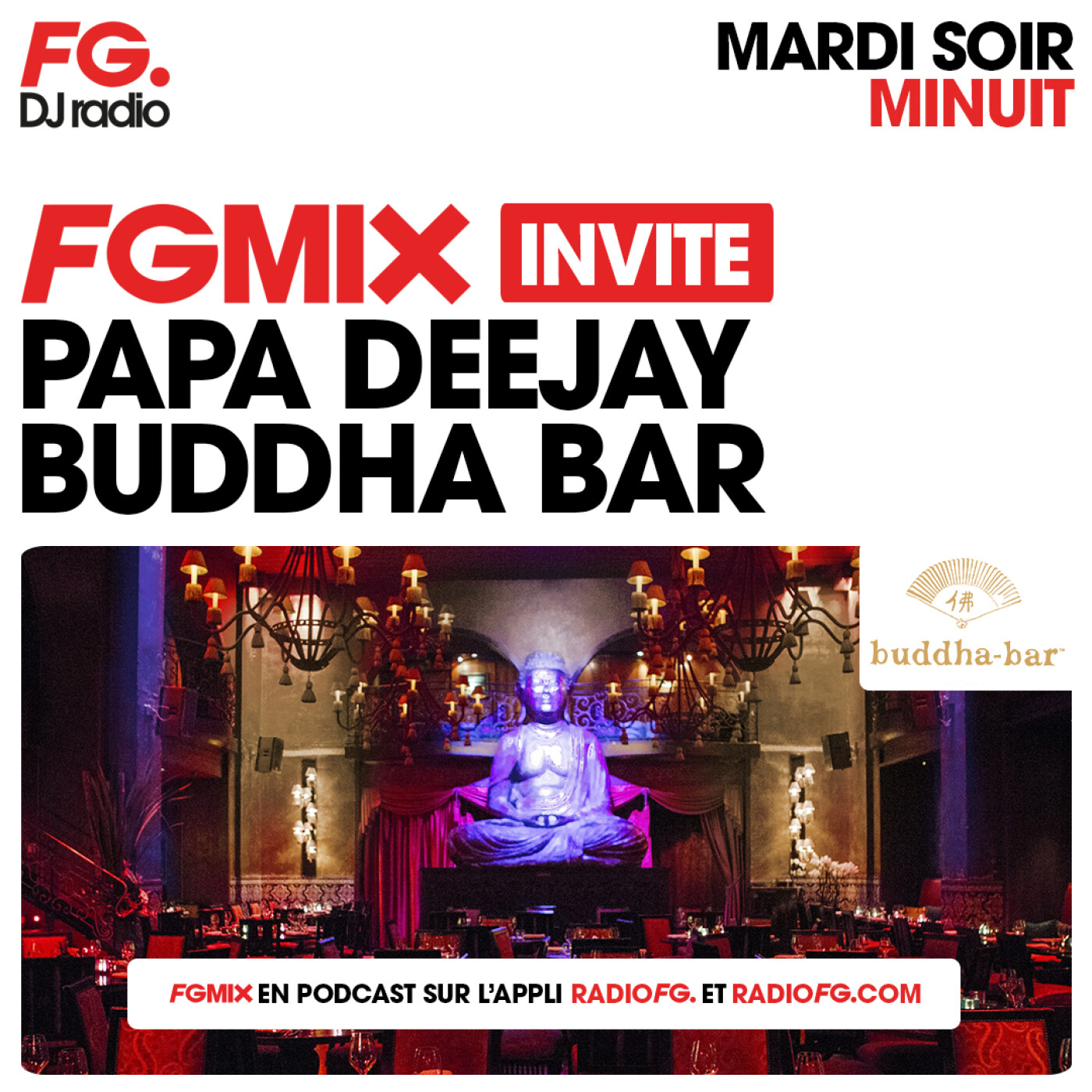 FG MIX INVITE : LE BUDDHA BAR AVEC PAPA DEEJAY