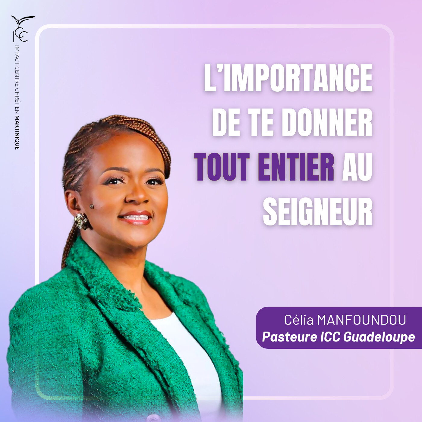 L’importance de te donner tout entier au Seigneur | Pasteure Célia MANFOUNDOU