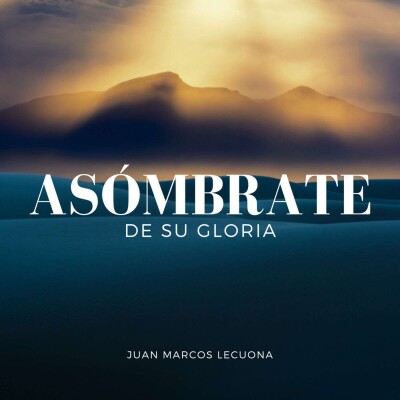 Asombrate de Su Gloria cover