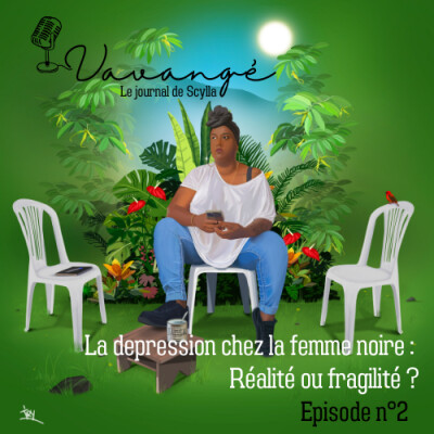 Épisode 2 : La dépression chez la femme noire : Réalité ou fragilité ? cover