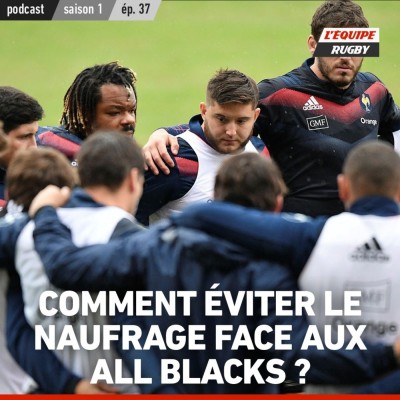 Comment éviter un nouveau naufrage face aux All Blacks ? cover
