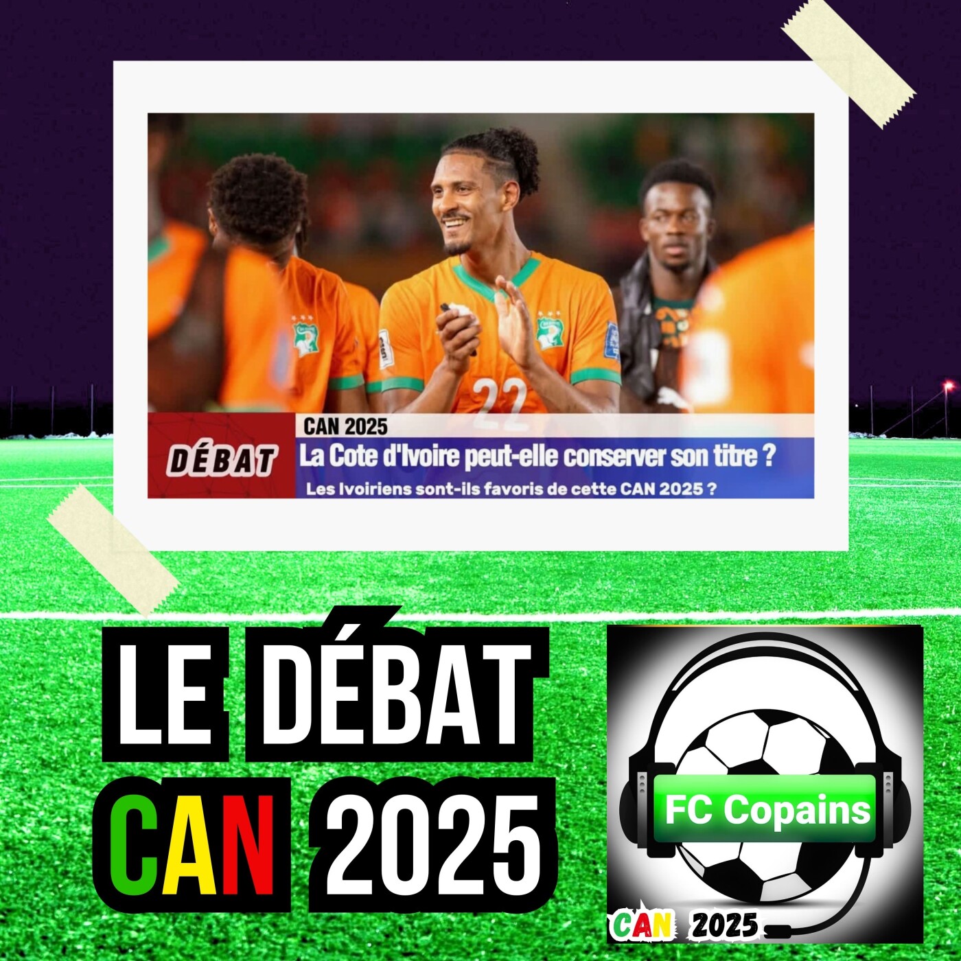 Débat CAN 2025- La Côte d'Ivoire🇨🇮 peut-elle conserver son titre❓🤔
