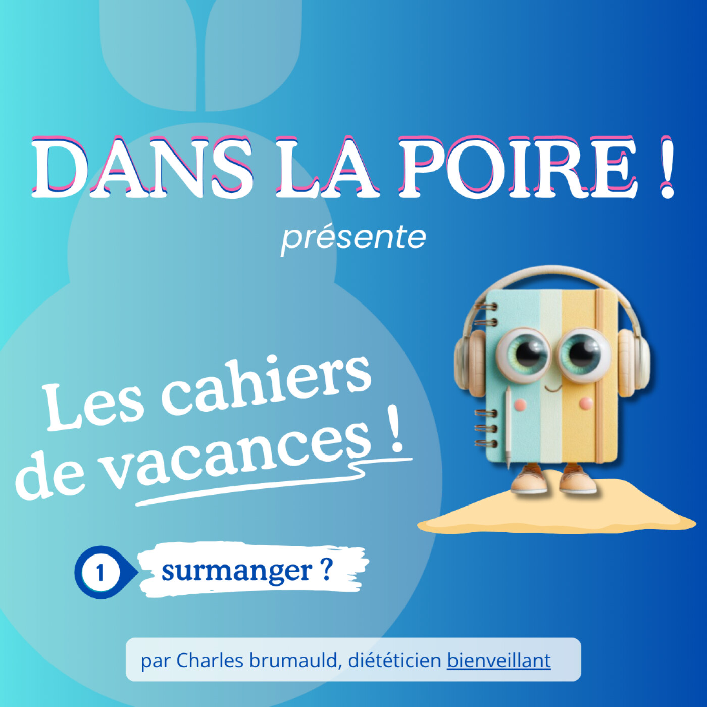 DANS LA POIRE !, le podcast nutrition pour mieux manger, du coeur à l\'assiette !
