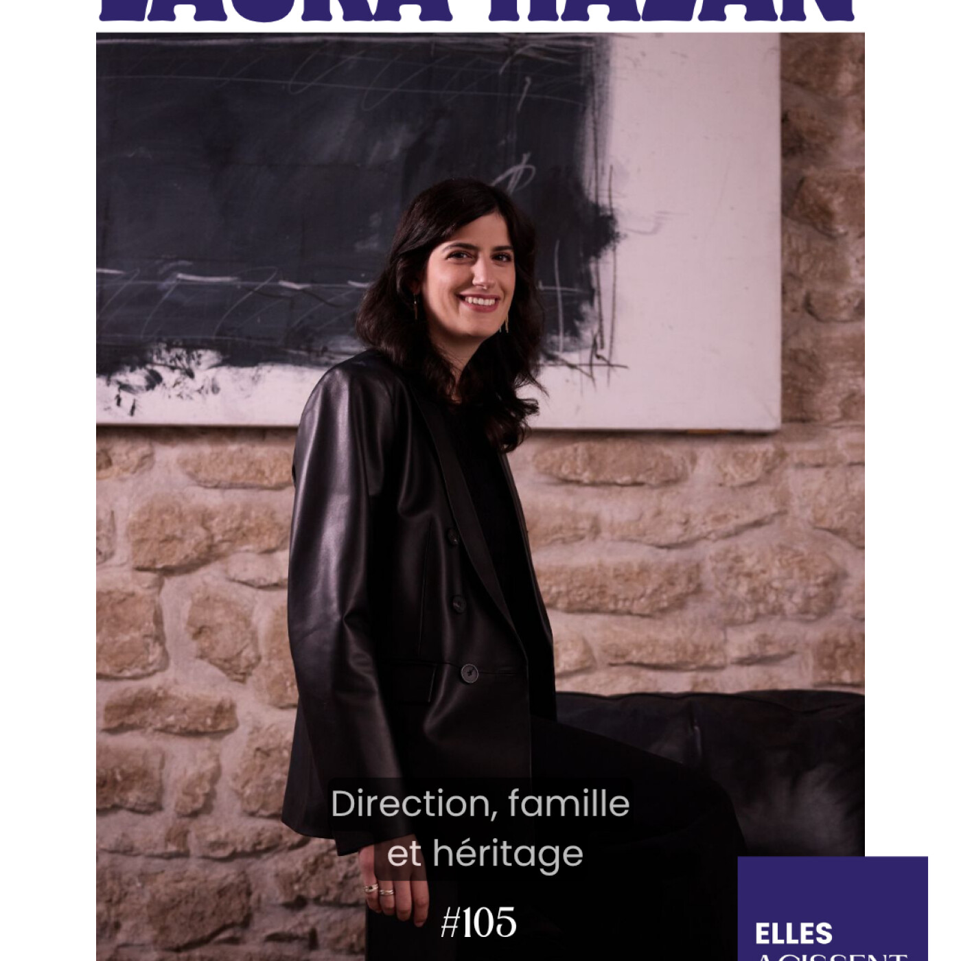 #105 Laura Hazan DG Apostrophe "Direction, famille et héritage" #105 Laura Hazan DG Apostrophe "Direction, famille et héritage"