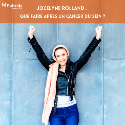 PODCAST 156 : Jocelyne Rolland : Que faire après un cancer du sein ? cover