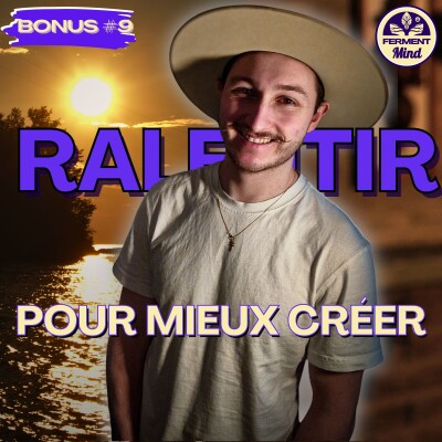 Créer sans s’effondrer – Et si on reprenait le temps ? #BONUS 9 cover
