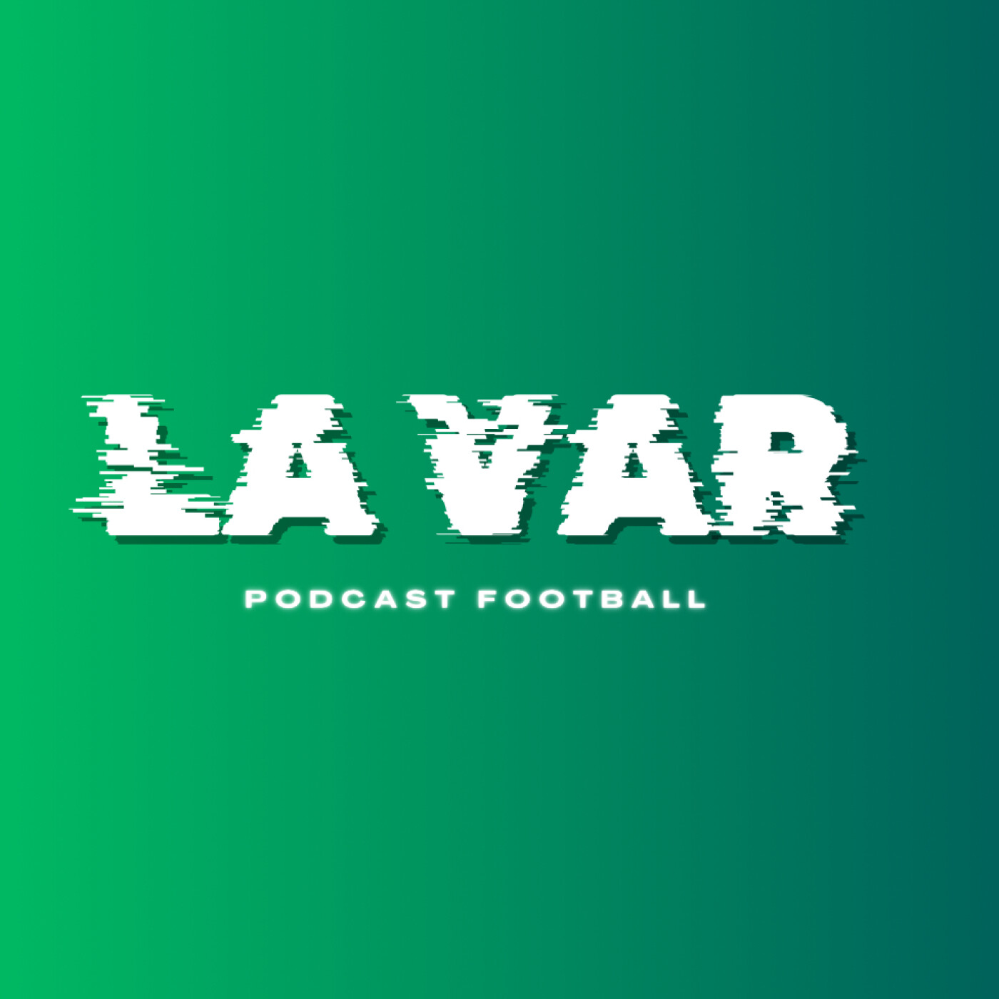 LA VAR PODCAST FOOTBALL