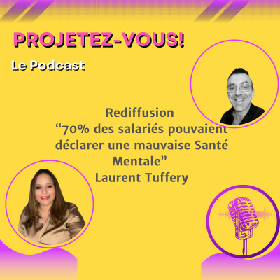Rediff Interview S2 - "70% des salariés pouvaient déclarer une mauvaise Santé Mentale"  Laurent Tuffery cover