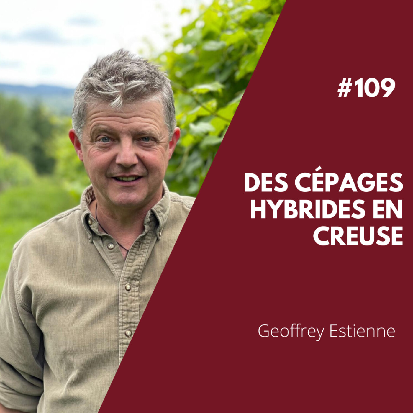 #109 - Geoffrey Estienne: Des Cépages Hybrides En Creuse