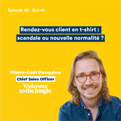 👕 T-shirt en rendez-vous client : scandale ou nouvelle normalité des commerciaux ? avec Pierre-Gaël Pasquiou cover