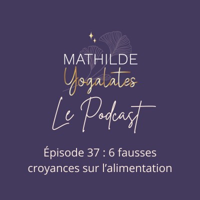 37 : 6 fausse croyances sur l'alimentation cover
