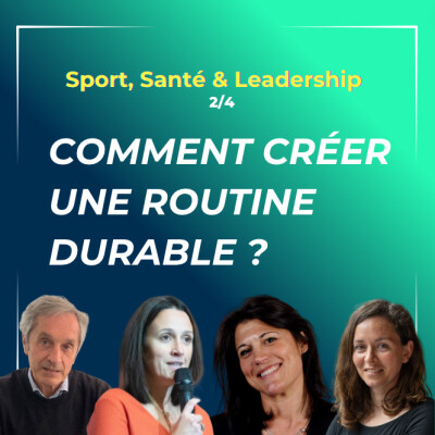 2/4 - Sport, Santé & Leadership - Comment créer une routine durable ? cover