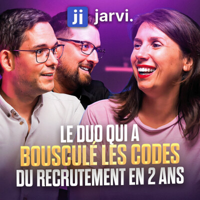 16. Le duo qui a bousculé les codes du recrutement en 2 ans, avec Johan Barri et Quentin Decré (co-fondateurs de JARVI) cover