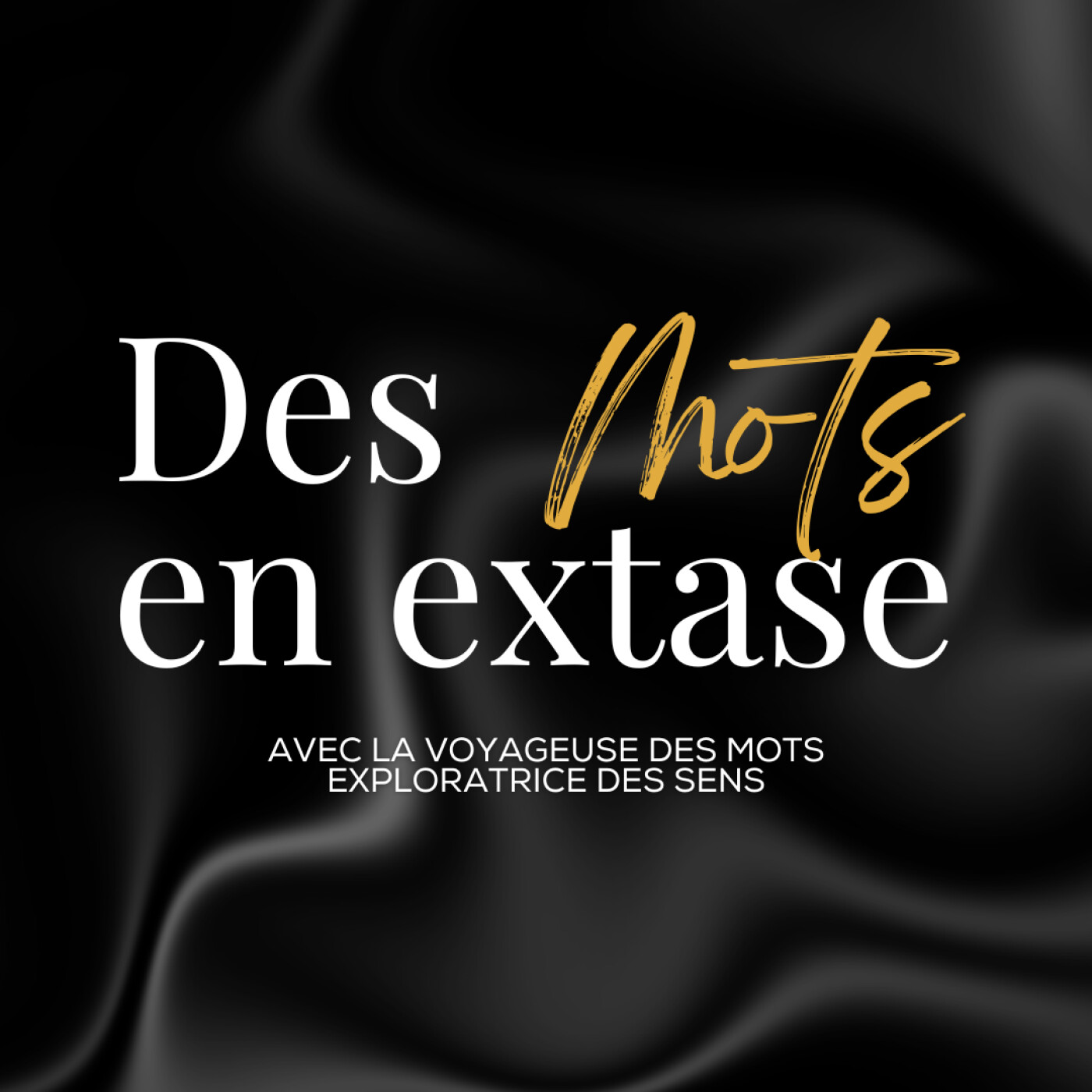 Des Mots en Extase podcast artwork