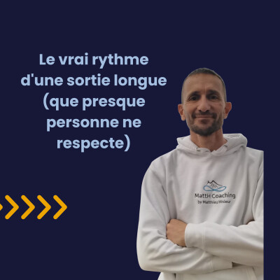 #11 - Le vrai rythme d'une sortie longue (que presque personne ne respecte) cover