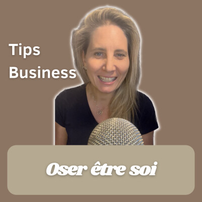 Tips Business #40 : "Oser être soi" | Camille Le Feuvre cover