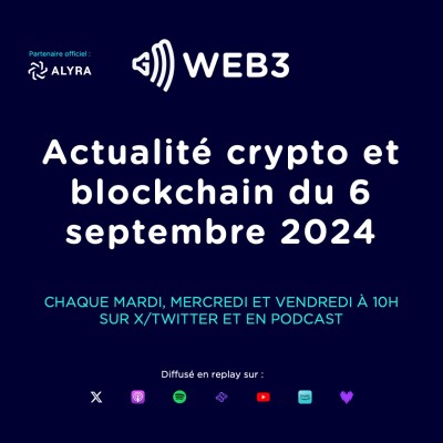 Actualité crypto et blockchain du 6 septembre 2024 - GM Web3 cover