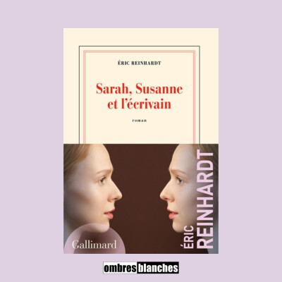 Éric Reinhardt → Sarah, Susanne et l’écrivain cover
