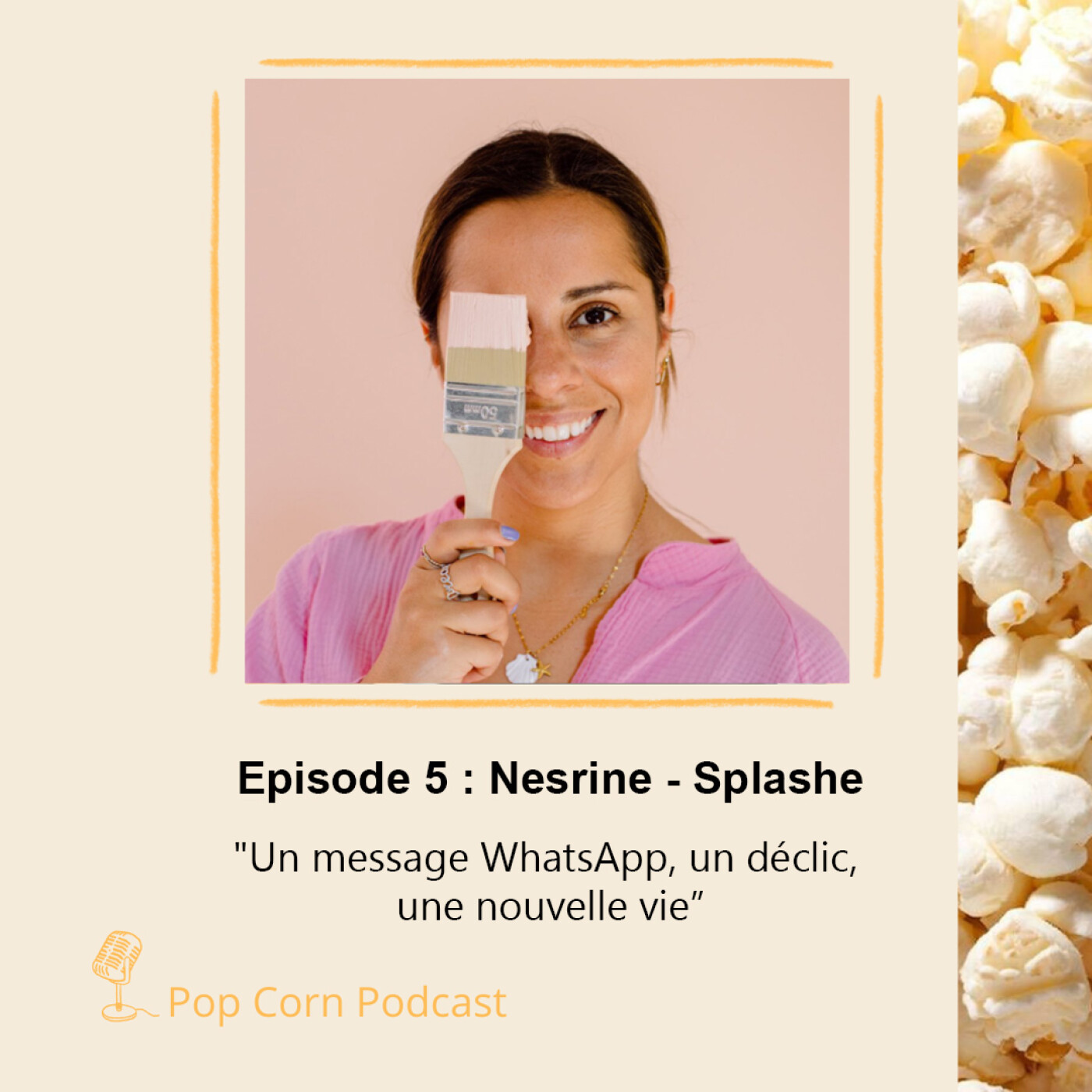 Episode 5. Nesrine de Splash - Un message WhatsApp, un déclic, une nouvelle vie episode artwork