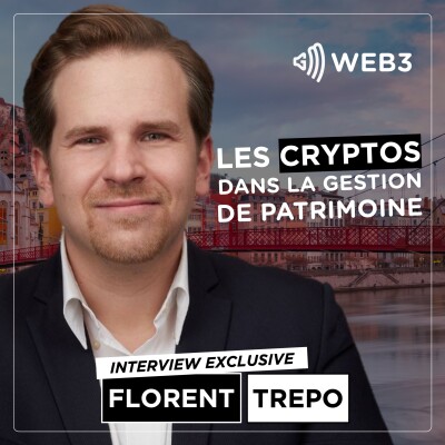 Les cryptomonnaies dans la gestion de patrimoine - Florent Trépo dans GM Web3 cover