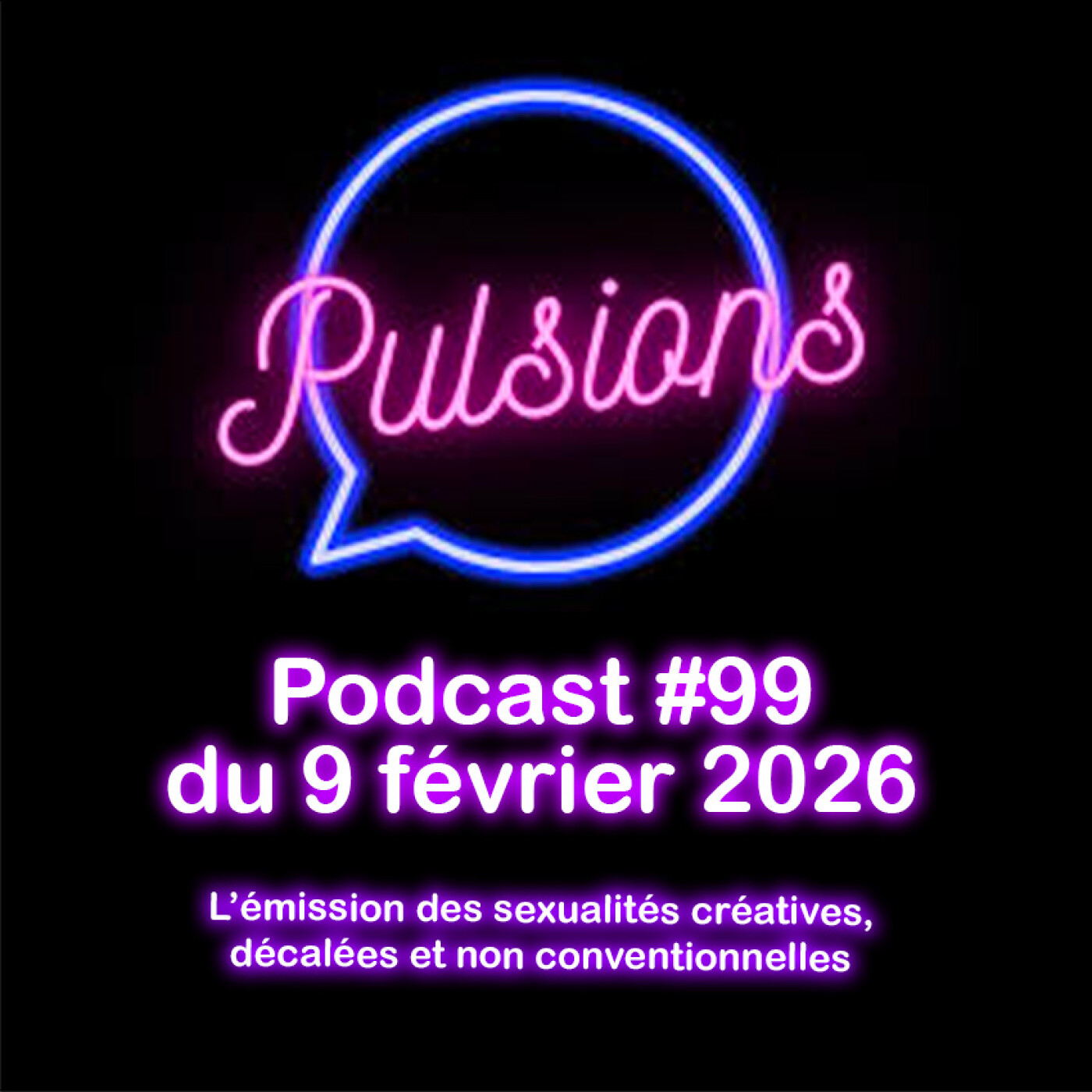 PULSIONS #99 - émission avec toute l'équipe episode artwork