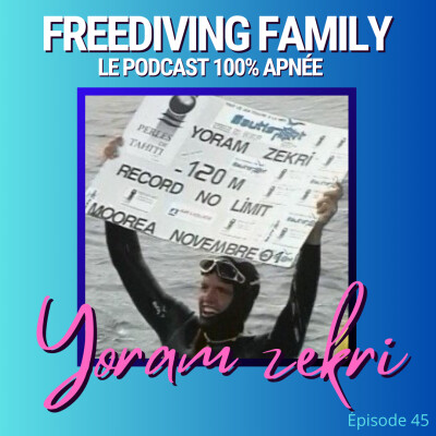 #45 - Yoram Zekri - 141m en No Limit - 38 ans d’apnée, 38 ans d’anecdotes - Ocean Prana Bali Manager cover