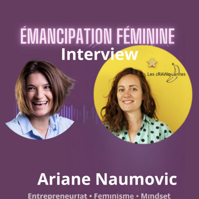 48. L'alimentation vivante avec Ariane Naumovic  [ Entrepreneuriat - Alimentation - Réussite] cover