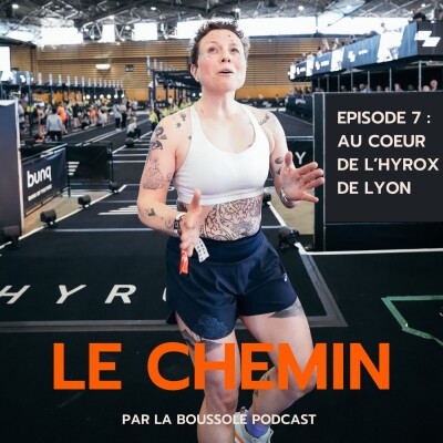 Le Chemin, épisode 7 : au coeur de l'Hyrox de Lyon cover