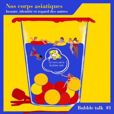Nos corps asiatiques : beauté, identité et regard des autres - Bubble Talk #1 cover