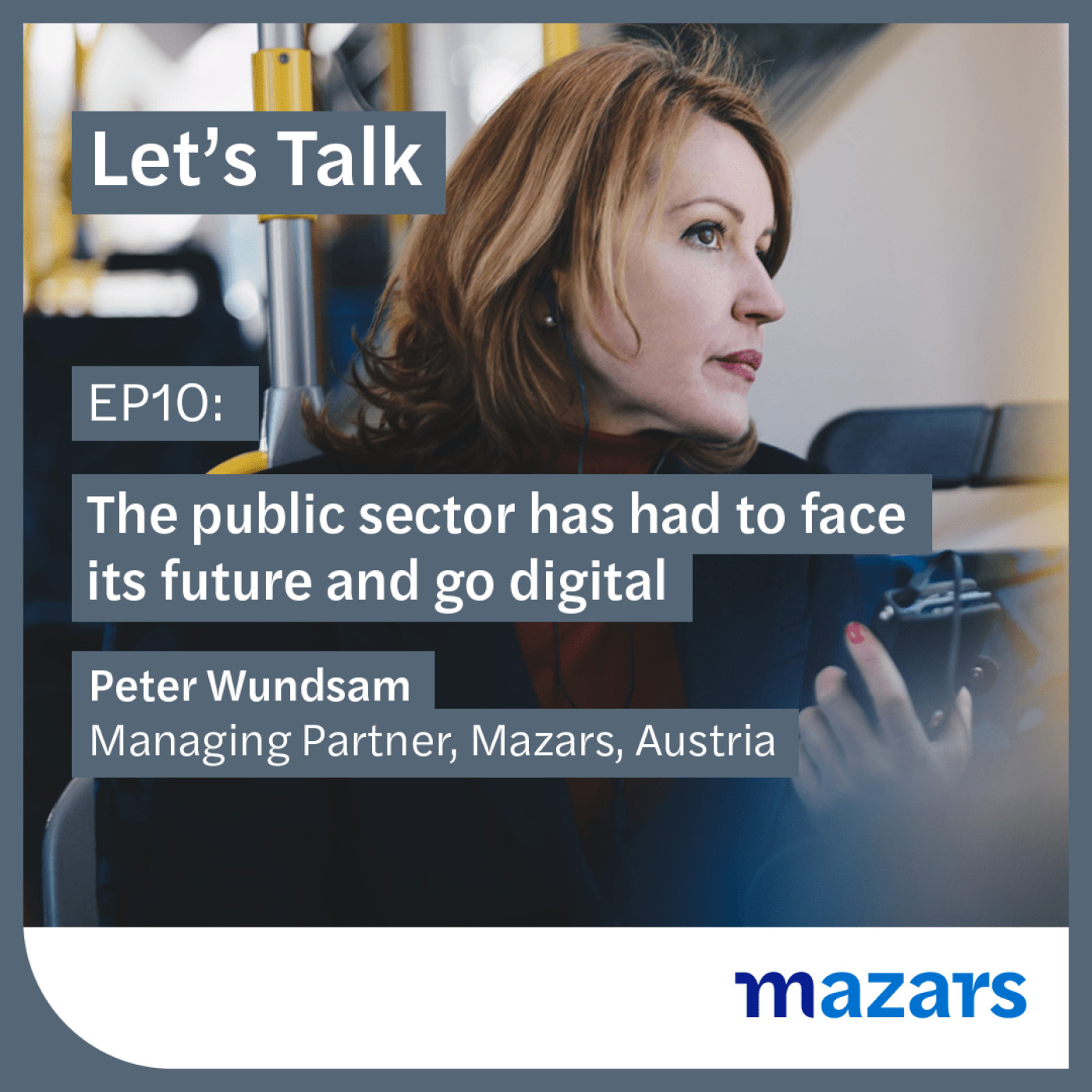 Let’s talk – podcasts from Mazars about the forces shaping business